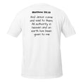 Load image into Gallery viewer, Matthew 28:18 | T-Shirt