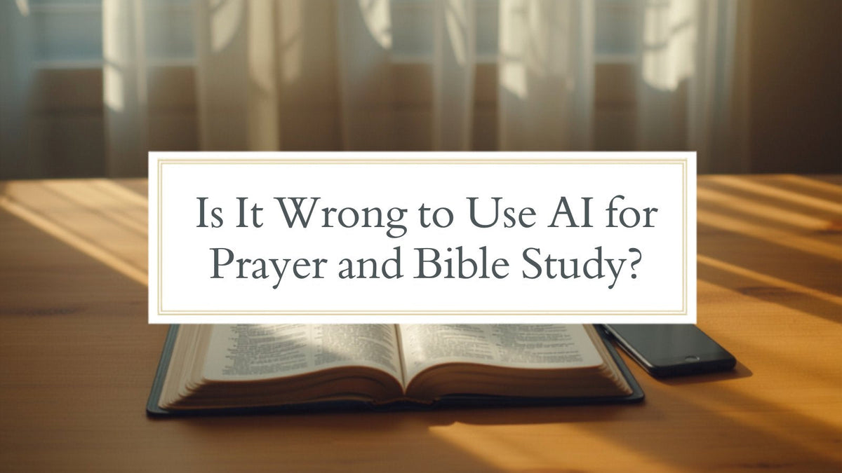 Is It Wrong to Use AI for Prayer and Bible Study, an open Bible on a sunlit table with a phone set aside