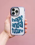 Load image into Gallery viewer, Hope and a Future Phone Case
